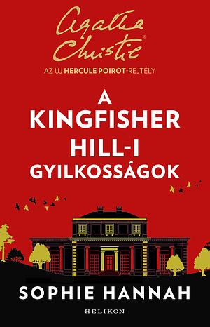 A Kingfisher Hill-i gyilkosságok by Sophie Hannah