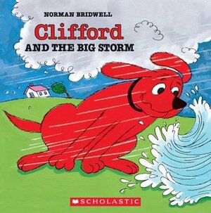 Clifford and the Big Storm by Norman Bridwell