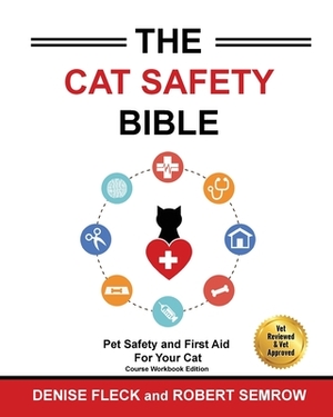 The Cat Safety Bible: Black & White Course Workbook Edition by Denis Fleck, Robert Semrow