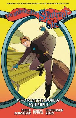 The Unbeatable Squirrel Girl Vol. 6: Who Run the World? Squirrels by Ryan North