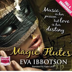 Magic Flutes by Eva Ibbotson