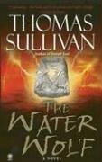 The Water Wolf by Thomas Sullivan