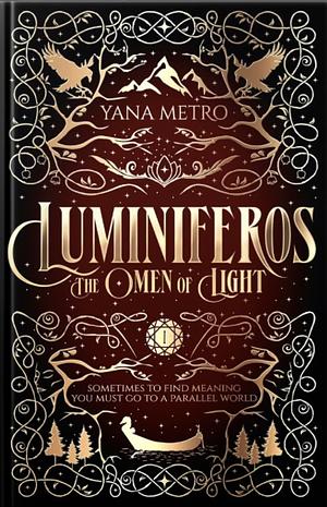 Luminiferos: The Omen of Light by Yana Metro