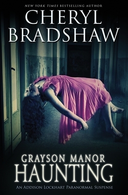 Grayson Manor Haunting by Cheryl Bradshaw