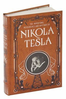 The Inventions, Researches and Writings of Nikola Tesla by Nikola Tesla