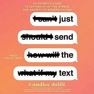 Just Send the Text by Candice Jalili