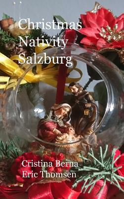 Christmas Nativity Salzburg: Hardcover by Cristina Berna, Eric Thomsen