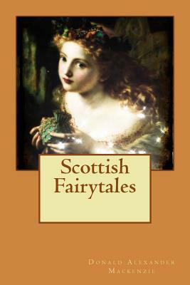Scottish Fairytales by Donald Alexander MacKenzie
