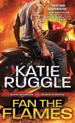 Fan the Flames by Katie Ruggle