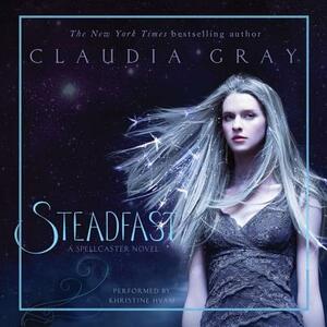 Steadfast: A Spellcaster Novel by Claudia Gray