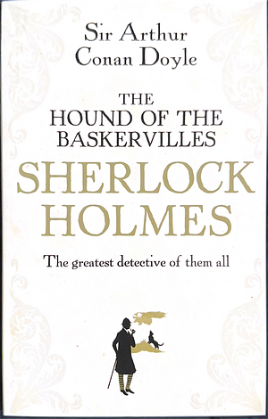 The Hound of the Baskervilles by Arthur Conan Doyle