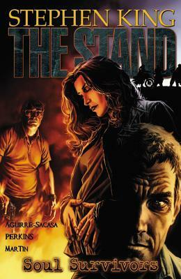 The Stand, Volume 3: Soul Survivors by Mike Perkins, Stephen King, Roberto Aguirre-Sacasa