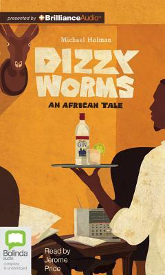 Dizzy Worms by Michael Holman