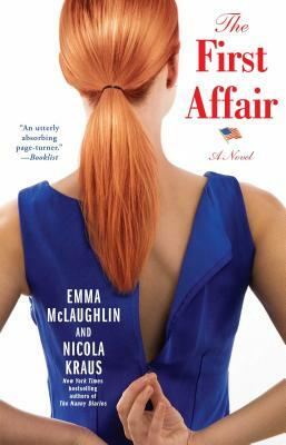 The First Affair by Emma McLaughlin, Nicola Kraus