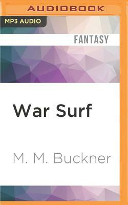 War Surf by M.M. Buckner