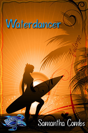 Waterdancer by Samantha Combs