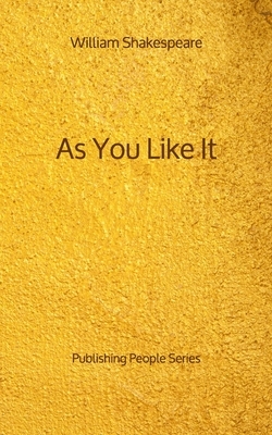 As You Like It - Publishing People Series by William Shakespeare