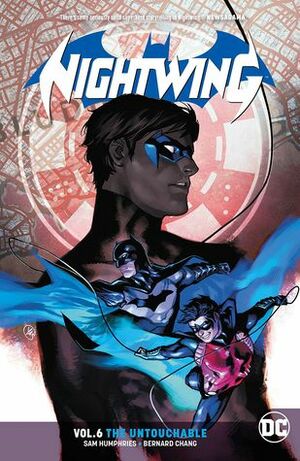 Nightwing, Vol. 6: The Untouchable by Phil Jimenez, Bernard Chang, Sam Humphries