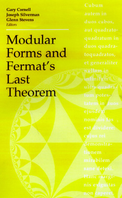 Modular Forms and Fermat's Last Theorem by Glenn Stevens, Gary Cornell, Joseph H. Silverman