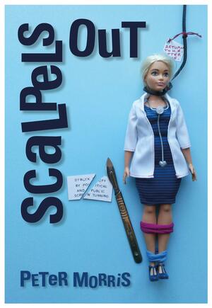 scalpels out by Peter Morris