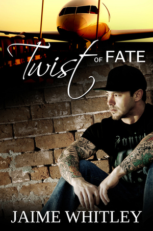 Twist Of Fate by Jaime Whitley