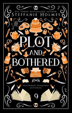 Plot and Bothered by Steffanie Holmes