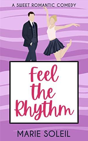 Feel the Rhythm by Marie Soleil