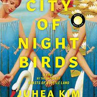 City of Night Birds by Juhea Kim