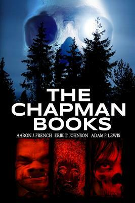 The Chapman Books by Adam P. Lewis, Erik T. Johnson, Aaron J. French