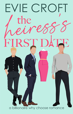 The Heiress's First Date by Evie Croft