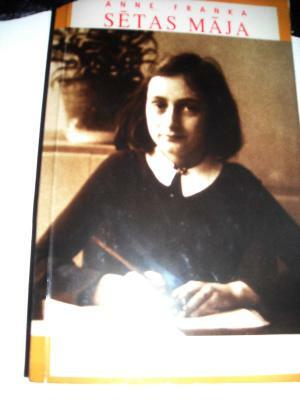 Sētas māja: dienasgrāmata vēstulēs: 1942.gada 12.jūnijs-1944.gada 1.augusts by Anne Franka, Anne Frank