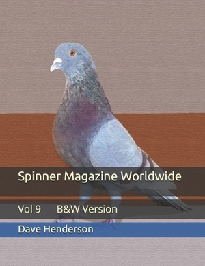 Spinner Magazine Worldwide: Vol 9 B&W Version by Dave Henderson