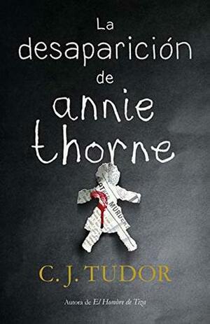 La desaparición de Annie Thorne by C.J. Tudor, Carlos Abreu Fetter