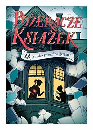 Pozeracze ksiazek by Jennifer Chambliss Bertman