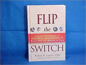 Flip the Switch by Leslie L. Cooper, Robert K. Cooper