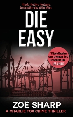 Die Easy by Zoë Sharp