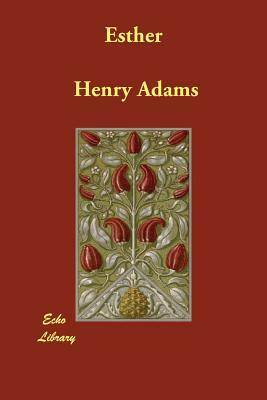 Esther by Henry Adams