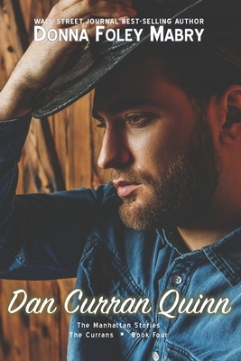 Dan Curran Quinn: The Currans, Book Four by Donna Foley Mabry