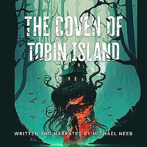 The Coven of Tobin Island by Michael Neeb