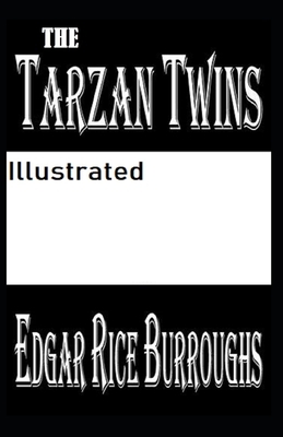 The Tarzan Twins Illustrated by Edgar Rice Burroughs