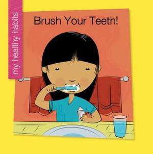 Brush Your Teeth by Katie Marsico