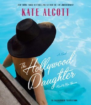 The Hollywood Daughter by Kate Alcott