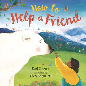 How to Help a Friend by Karl Newson