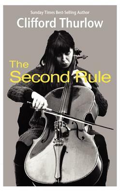 The Second Rule by Clifford Thurlow