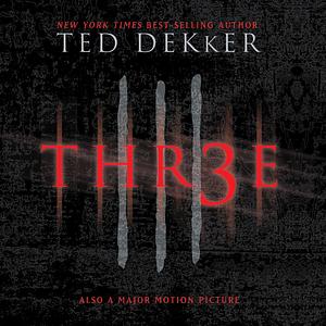 Thr3e by Ted Dekker