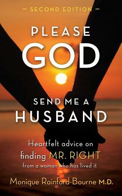 Please God Send Me A Husband: Second Edition by Monique Rainford