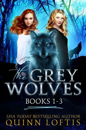 The Grey Wolves Series Collection Books 1-3: Prince of Wolves, Blood Rites, Just One Drop by Quinn Loftis