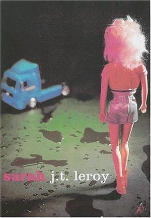 Sarah by JT LeRoy by J.T. LeRoy, J.T. LeRoy