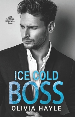 Ice Cold Boss by Olivia Hayle