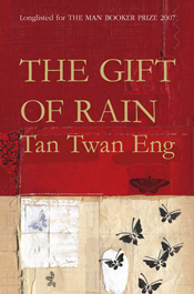 The Gift of Rain by Tan Twan Eng